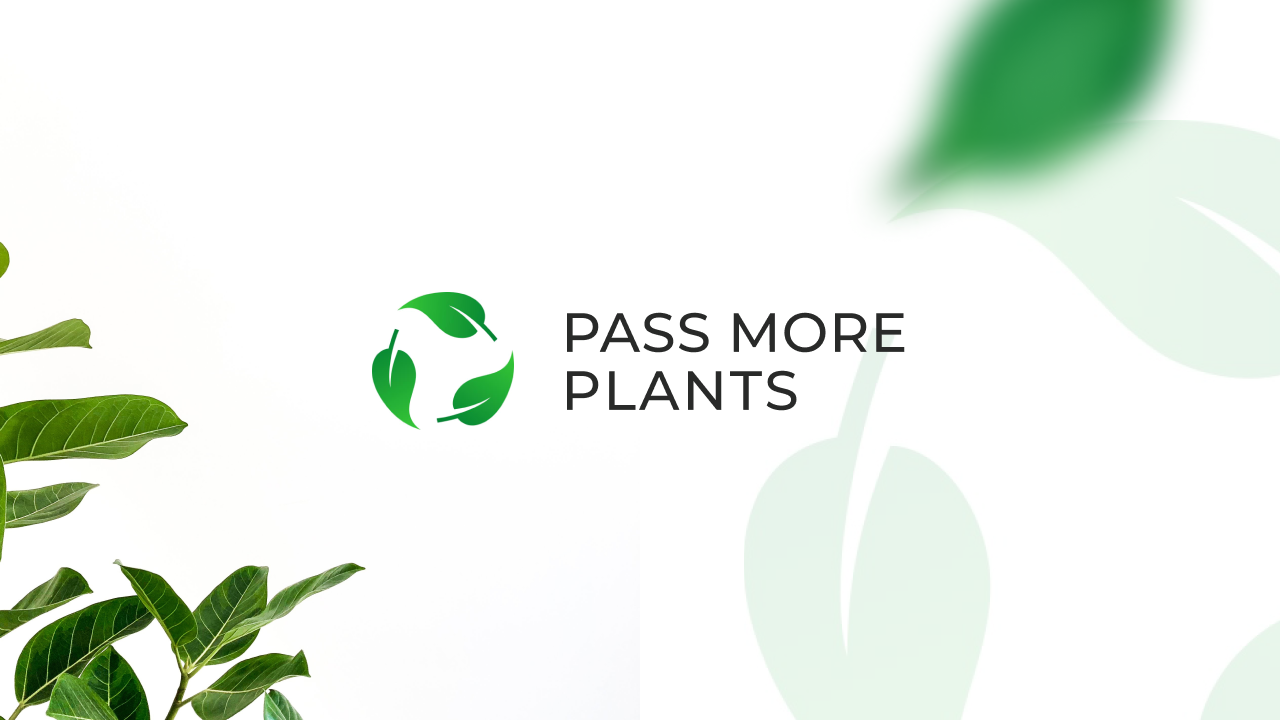 pass-more-plants